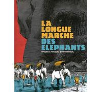 Troubs et Nicolas Dumontheuil – La longue marche des éléphants – Futuropolis