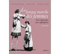 Collectif – La longue marche des femmes – Des citoyennes aux suffragistes 1789-1920 – Relié