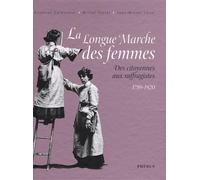 La longue marche des femmes 1789 1920 Collectif (Auteur)