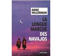 La Longue Marche des Navajos Anne Hillerman (Auteur), Pierre Bondil (Traduction)