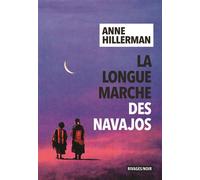La Longue Marche des Navajos - Anne Hillerman - Rivages - broché - Roman