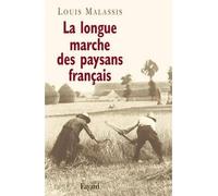 La longue marche des paysans français - Louis Malassis - Fayard - broché - Essai