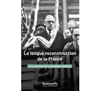 La longue reconstruction de la France A la recherche de la république moderne - Herrick Chapman - Presses De Sciences Po - broché - Essai