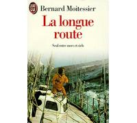 La Longue Route. Seul Entre Mers Et Ciels