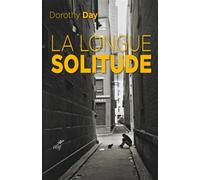 La longue solitude - Dorothy Day - Cerf - broché - Essai