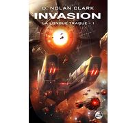 La Longue Traque – Tome 1 : Invasion – Bragelonne