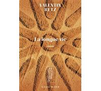 Valentin Retz – La longue vie – Roman – Broché