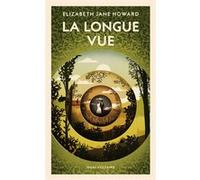 La Longue-vue Elizabeth Jane Howard (Auteur), Hilary Mantel (Préface), Leïla Colombier (Traduction)