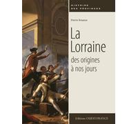 la Lorraine des origines à nos jours