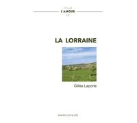 La lorraine - Gilles Laporte - Magellan Et Cie - broché - Roman