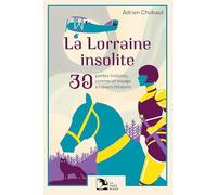 La Lorraine insolite