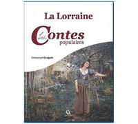 La Lorraine - Les Contes Populaires