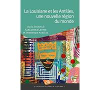 La louisiane et les antilles, une nouvelle région du monde