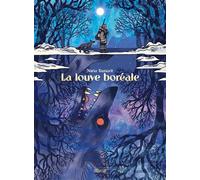 La louve boréale - Ingrid Hein Leo - Sarbacane - broché - Roman graphique