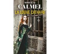 La Louve cathare - Tome 1 Mireille Calmel (Auteur)