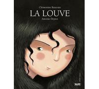 La Louve - Clémentine Beauvais - Alice Eds - broché - Album jeunesse dès 6 ans