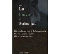 La louve de bialowieza - Leslie Benoît - Bookmundo - Poche - Roman