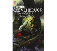 La Louve et l'Enfant, tome 1 : La Moïra