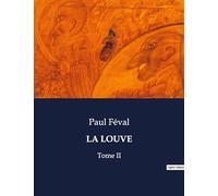 LA LOUVE: Tome II