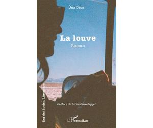 La louve - Ùna Déas - L'harmattan - broché - Roman