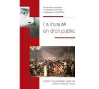 La loyaute en droit public S. Ferrari (Auteur), Sébastien Hourson (Auteur)