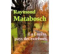 La Lozère, pays des extrêmes.