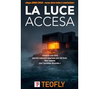 La Luce Accesa: Come nasce un buio che non si spegne