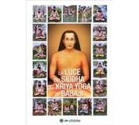 La Luce Dei Siddha Del Kriya Yoga Di Babaji