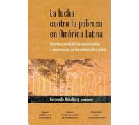 La Lucha Contra La Pobreza En America Latina: Deterioro Social De Las Clases Medias Y Experiencias De Las Comunidades Judias
