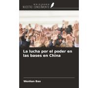 La lucha por el poder en las bases en China