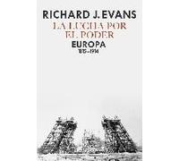 La Lucha Por El Poder : Europa 1815-1914
