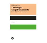 La lucha por una política decente: Sobre “liberal” como adjetivo