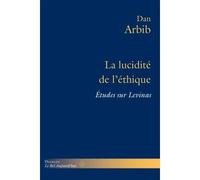La lucidité de l'éthique Études sur Levinas - Dan Arbib - Hermann - broché - Essai