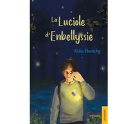 La Luciole d'Embellyssie - Aïcha Mounichy - Jets D'encre - broché - roman jeunesse
