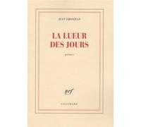 La lueur des jours Jean Grosjean (Auteur)