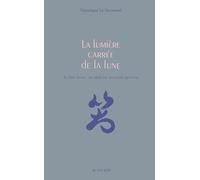 La lumière carrée de la lune: Jin Shin Jyutsu, une médecine ancestrale japonaise