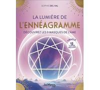 La Lumière de l’ennéagramme Découvrez les 9 masques de l’âme - Sophie Del Val - Jouvence - broché - Guide