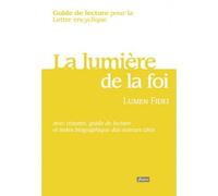 La lumière de la foi, Lumen fidei Guide de lecture - Simon Decloux - Fidelite Eds - broché - Essai