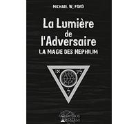 La lumière de l'adversaire - La magie des Néphilim