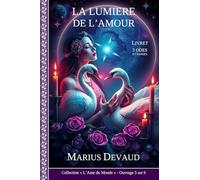 La Lumière de l'Amour: Odes et Danses pour implorer le retour du Christ