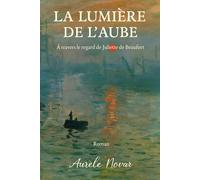 LA LUMIERE DE L'AUBE: Histoire de l'Impressionnisme