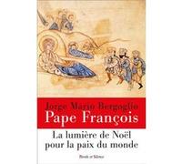 La lumiere de noël pour la paix du monde Pape François (Auteur)