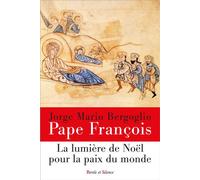 La lumiere de noël pour la paix du monde - Pape François - Parole Et Silence Eds - broché - Essai