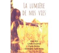 La lumière de nos vies