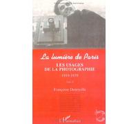 Les usages de la photographie 1919-1939 La lumière de Paris Tome II - Françoise Denoyelle - L'harmattan - broché - Livre