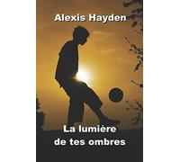 La lumière de tes ombres