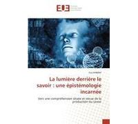La Lumière Derrière Le Savoir : Une Épistémologie Incarnée