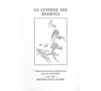 La Lumière des bambous 60 haïkus de Basho et de son école - Alain Kervern - Folle Avoine - broché - Poésie