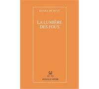 LA Lumiere Des Fous Daniel Picouly (Auteur)