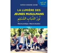 La lumière des jeunes musulmans Tome 2 - SARAHHANANE SAHBI - Albouraq - broché - Document jeunesse